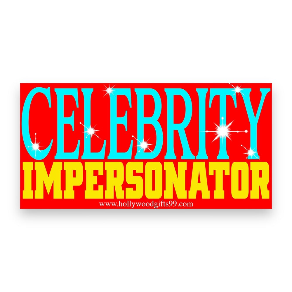 Celebrity Impersonator Bumper Sticker